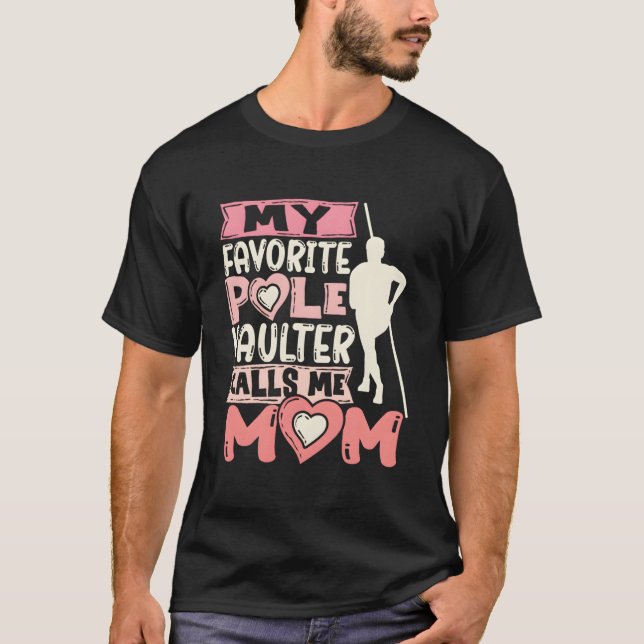 Camiseta My Favorite Pole Vaulter Calls Me Mom Vaulting Vau (Frente)