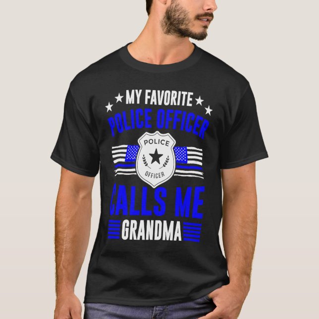 Camiseta My Favorite Police Officer Calls Me Grandma Police (Frente)
