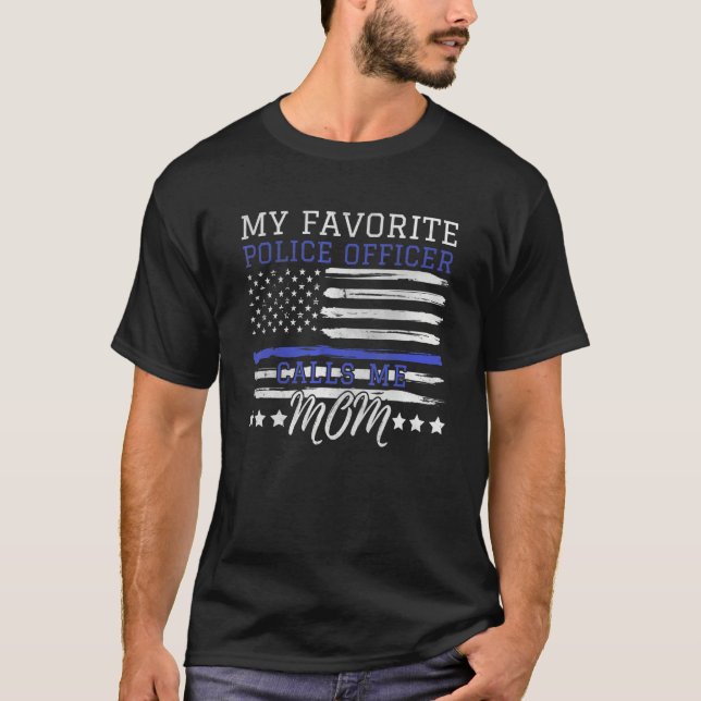 Camiseta My Favorite Police Officer Calls Me Mom Funny US F (Frente)
