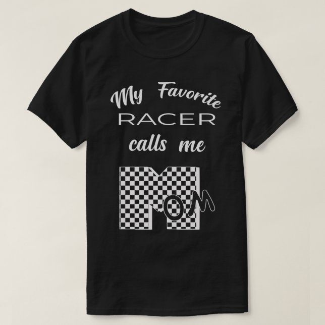 Camiseta My Favorite Racer Calls Me MOM 2 (Frente do Design)