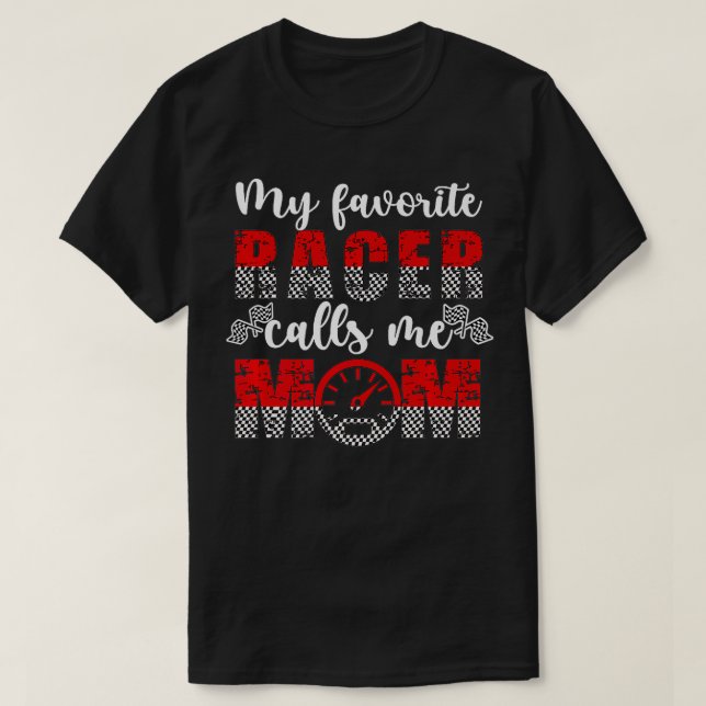 Camiseta My Favorite Racer Calls Me Mom Proud Racing Mama a (Frente do Design)