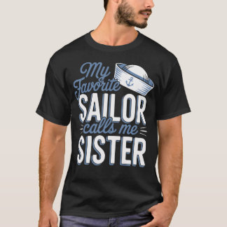 Camiseta My Favorite Sailor Calls Me Sister