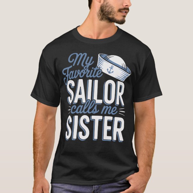 Camiseta My Favorite Sailor Calls Me Sister (Frente)