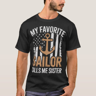 Camiseta My Favorite Sailor Calls Me Sister Sailor Sister