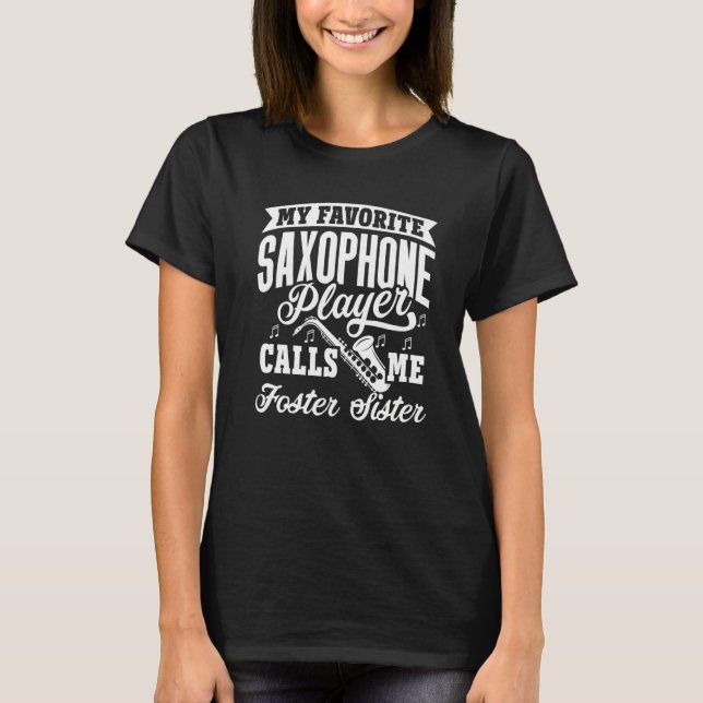 Camiseta My Favorite Saxophone Player Calls Me Foster Siste (Frente)