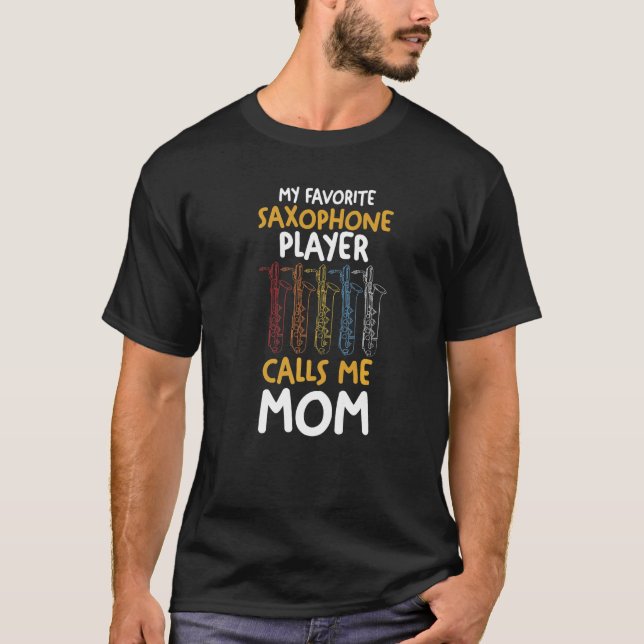 Camiseta My favorite Saxophone Player calls me Mom Premium (Frente)