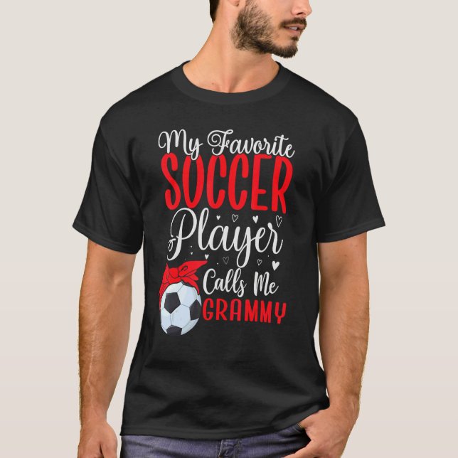 Camiseta My Favorite Soccer player calls me Grandma Cute (Frente)