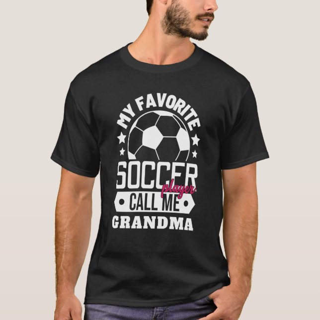 Camiseta My Favorite Soccer Player Calls Me Grandma Sport M (Frente)