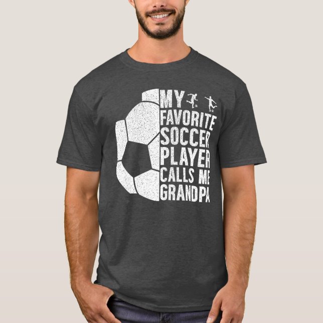 Camiseta My Favorite Soccer Player Calls Me Grandpa Funny F (Frente)