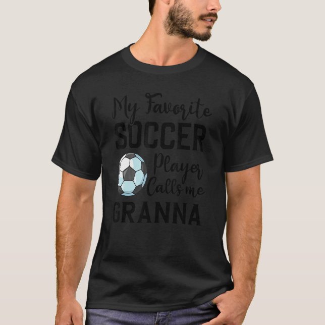 Camiseta My Favorite Soccer Player Calls Me Granna Soccer (Frente)