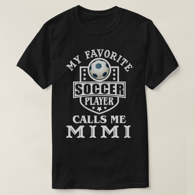 Camiseta My Favorite Soccer Player Calls me Mimi Apparel Fu (Frente do Design)