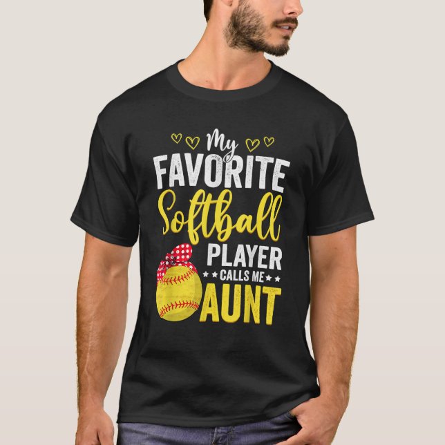 Camiseta My Favorite Softball Player Calls Me Aunt Softball (Frente)
