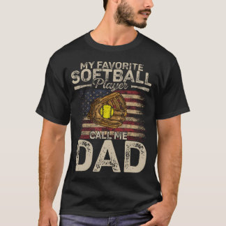 Camiseta My Favorite Softball Player Calls Me Dad Father'S 