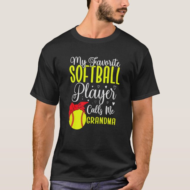 Camiseta My Favorite Softball player calls me Grandma Cute  (Frente)