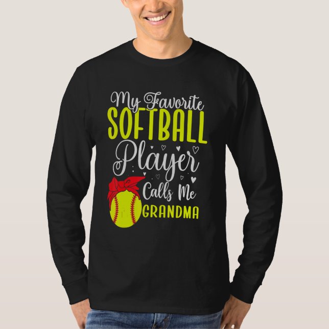 Camiseta My Favorite Softball player calls me Grandma Cute  (Frente)