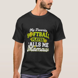Camiseta My Favorite Softball Player Calls Me Mamaw