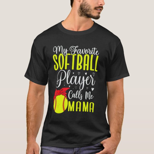 Camiseta My Favorite Softball player calls me Mom Cute 2 (Frente)