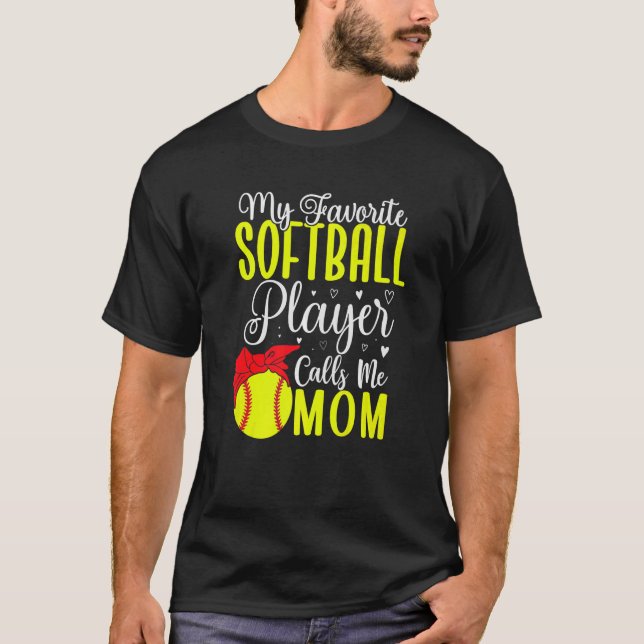 Camiseta My Favorite Softball player calls me Mom Cute  2 (Frente)