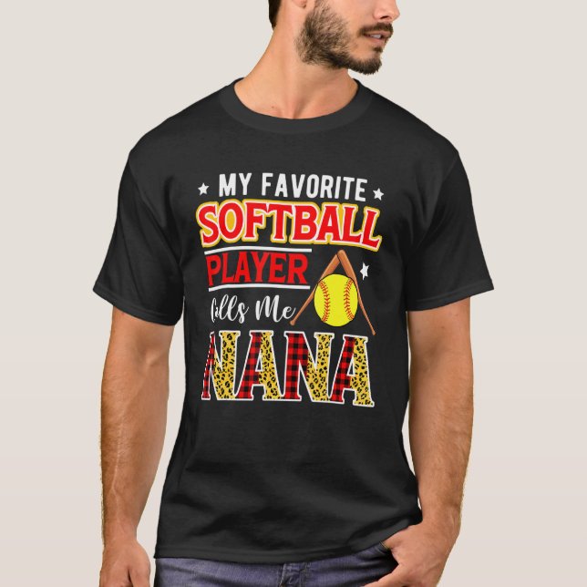 Camiseta My Favorite Softball Player Calls Me Nana Mother's (Frente)