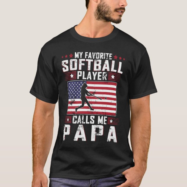 Camiseta My Favorite Softball Player Calls Me Papa Father D (Frente)