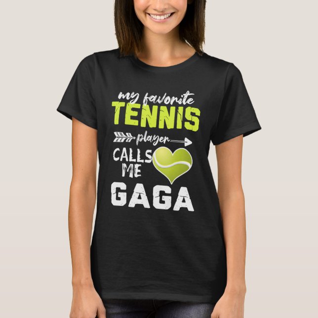Camiseta My Favorite Tennis Player Calls Me Gaga Mother s D (Frente)