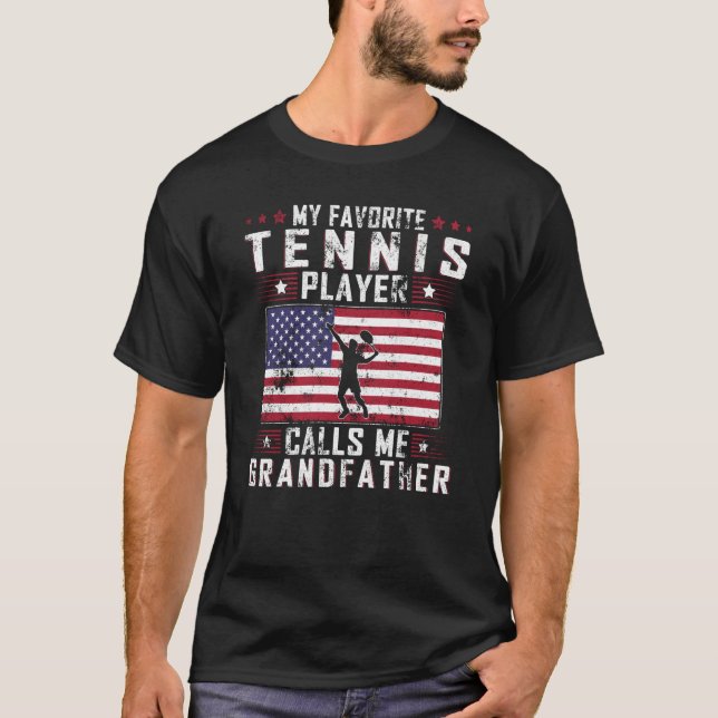Camiseta My Favorite Tennis Player Calls Me Grandfather Fat (Frente)
