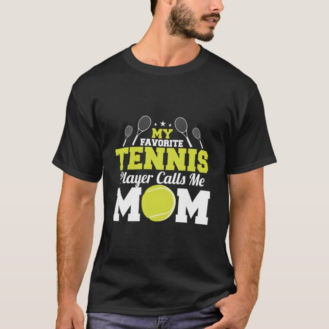 Camiseta My Favorite Tennis Player Calls Me Mom Mothers Day (Frente)