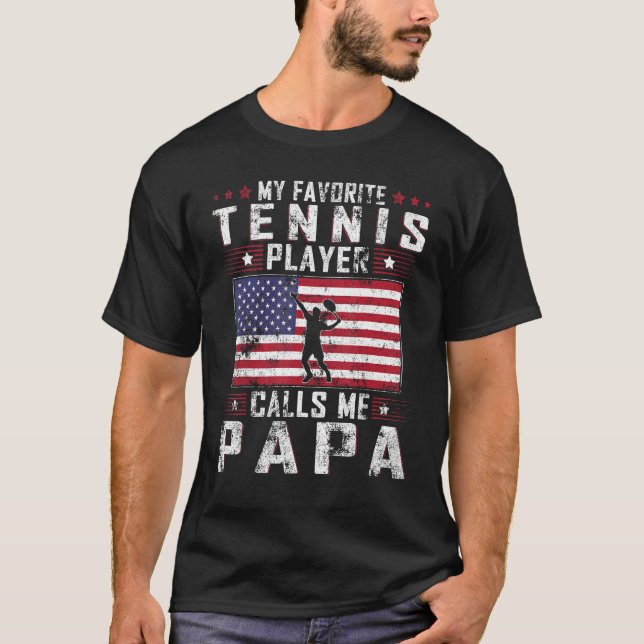 Camiseta My Favorite Tennis Player Calls Me Papa Father Day (Frente)