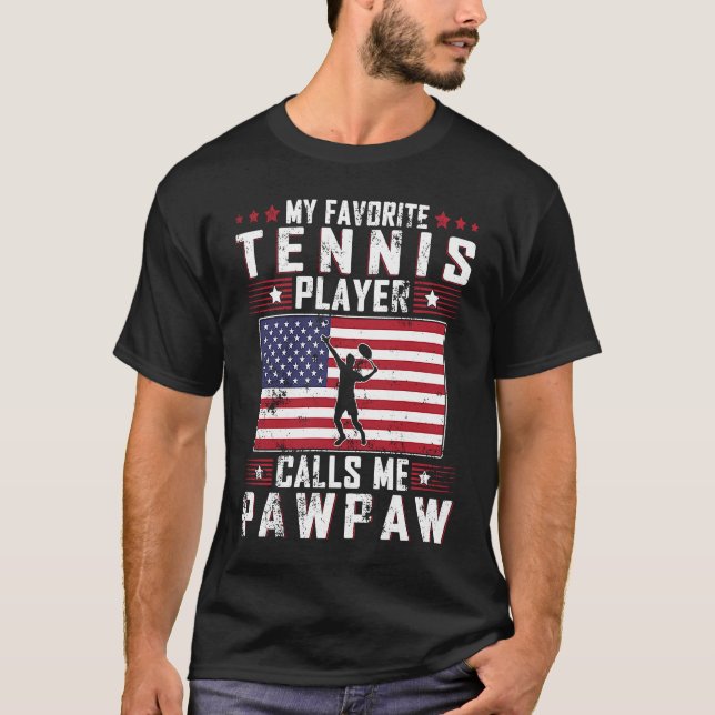 Camiseta My Favorite Tennis Player Calls Me Pawpaw Father D (Frente)