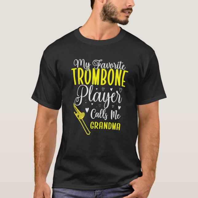 Camiseta My Favorite Trombone player calls me Grandma Cute  (Frente)
