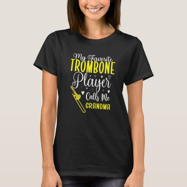 Camiseta My Favorite Trombone player calls me Grandma Cute  (Frente)