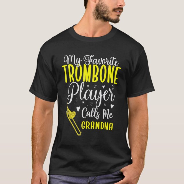 Camiseta My Favorite Trombone player calls me Grandma Cute  (Frente)