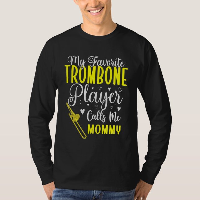 Camiseta My Favorite Trombone player calls me Mom Cute 1 (Frente)