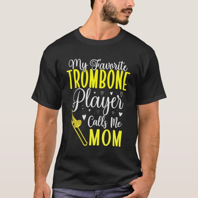 Camiseta My Favorite Trombone player calls me Mom Cute 2 (Frente)