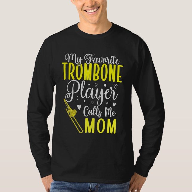 Camiseta My Favorite Trombone player calls me Mom Cute 2 (Frente)