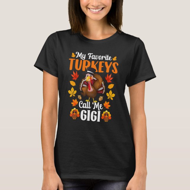 Camiseta My Favorite Turkeys Call Me Gigi     Thanksgiving (Frente)