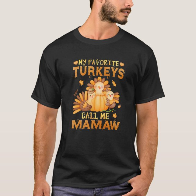 Camiseta My Favorite Turkeys Call Me Mamaw Funny Fall Thank (Frente)