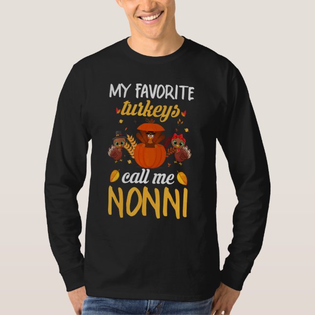 Camiseta My Favorite Turkeys Call Me Nonni Thanksgiving Tur (Frente)