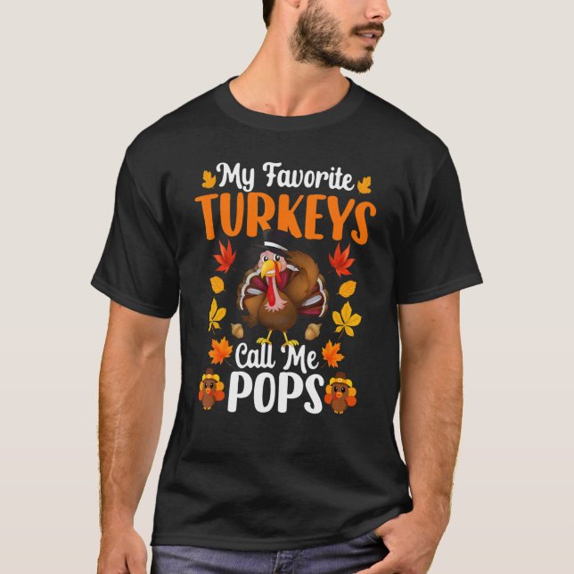 Camiseta My Favorite Turkeys Call Me Pops     Thanksgiving (Frente)