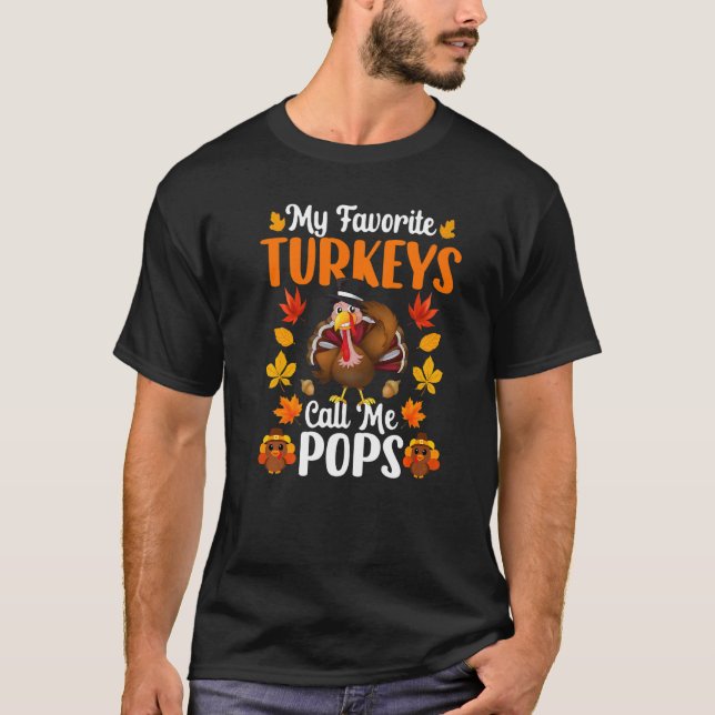 Camiseta My Favorite Turkeys Call Me Pops   Thanksgiving (Frente)