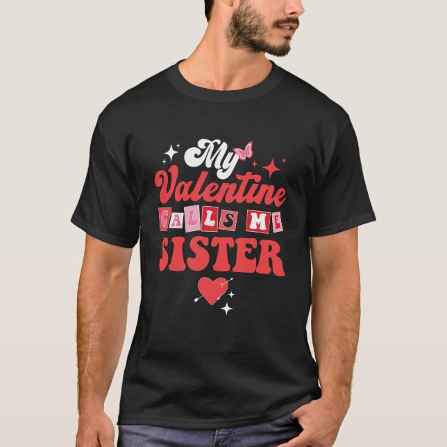 Camiseta My Favorite Valentine Calls Me Sister Valentines D (Frente)