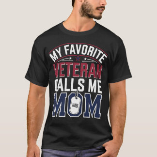 Camiseta My Favorite Veteran Calls Me Mom Military Daughter