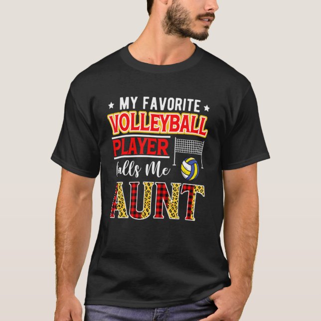Camiseta My Favorite Volleyball Player Calls Me Aunt Mother (Frente)