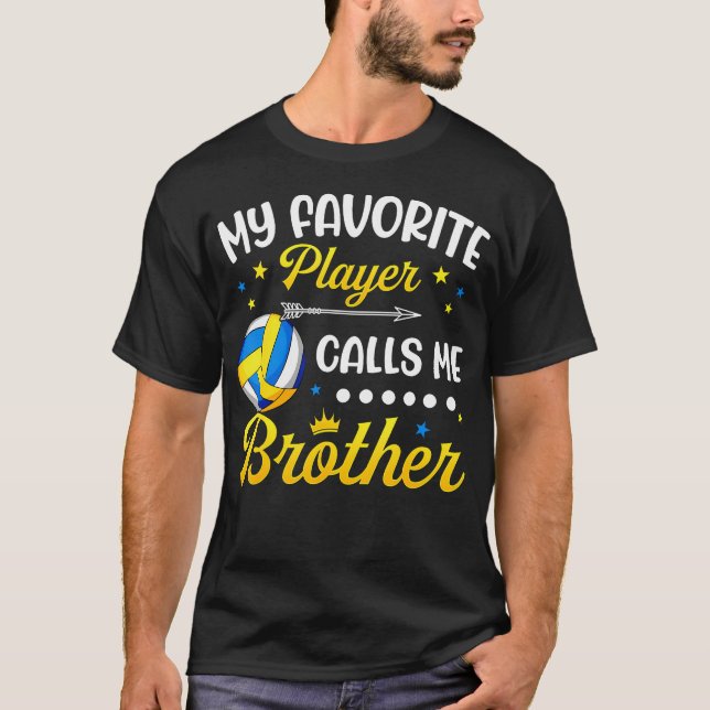 Camiseta My Favorite Volleyball Player Calls Me Brother (Frente)