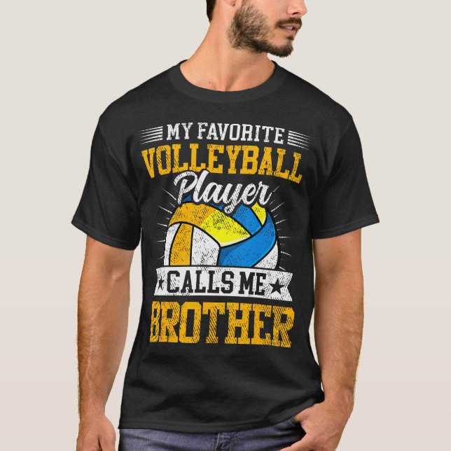 Camiseta My Favorite Volleyball Player Calls Me Brother Fam (Frente)