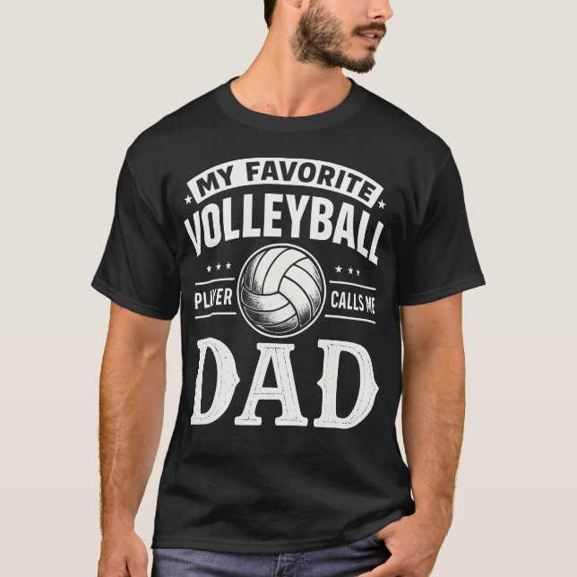 Camiseta My Favorite Volleyball Player Calls Me Dad Fathers (Frente)