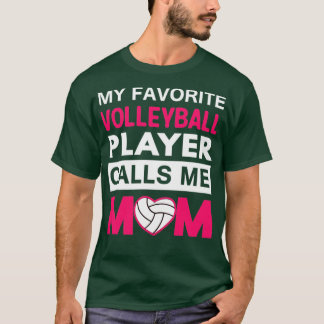 Camiseta My Favorite Volleyball Player Calls Me Mom