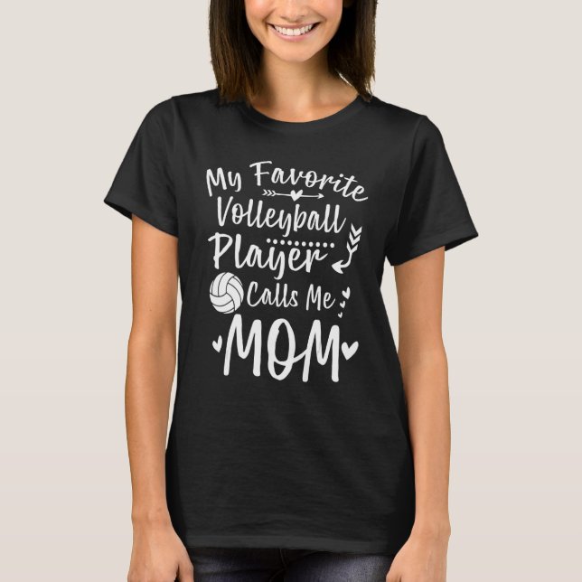 Camiseta My Favorite Volleyball Player Calls Me Mom (Frente)