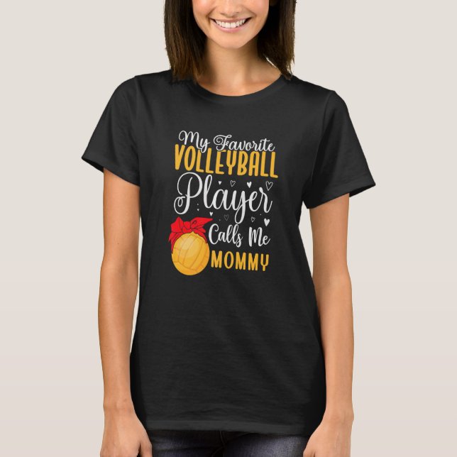 Camiseta My Favorite Volleyball player calls me Mom Cute  2 (Frente)