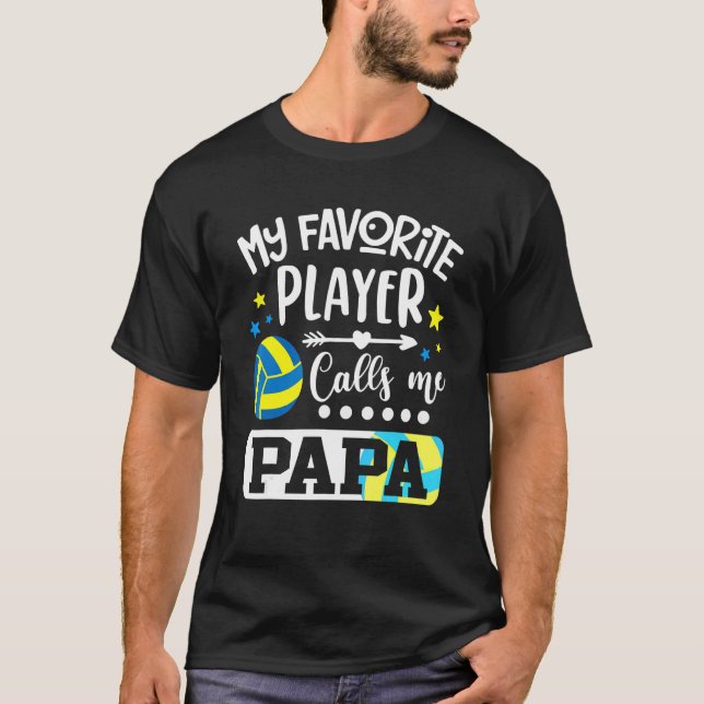Camiseta My Favorite Volleyball Player Calls Me Papa (Frente)